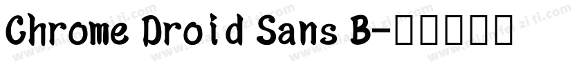 Chrome Droid Sans B字体转换